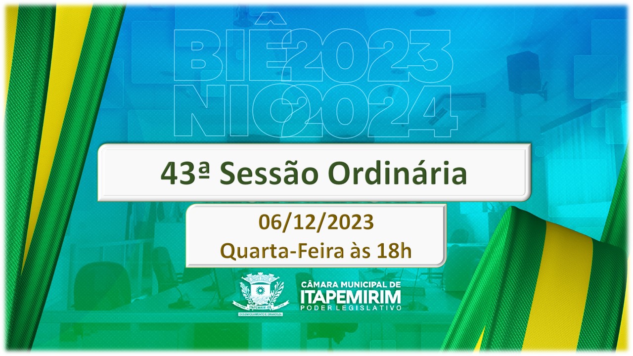 Pauta da 43ª Sessão Ordinária da CMI - 06 de dezembro/2023